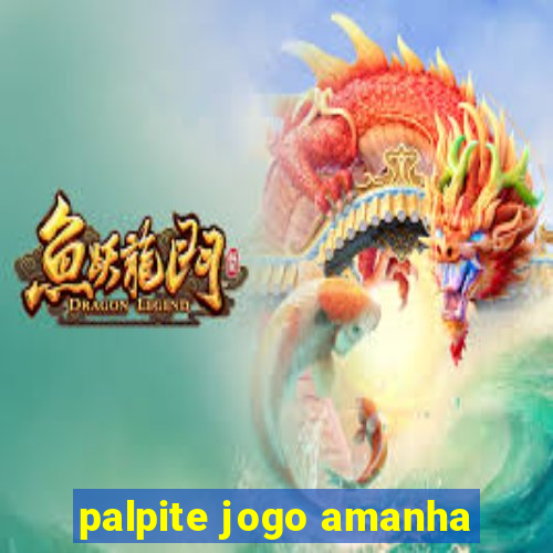 palpite jogo amanha